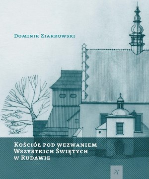 Okładka książki Dominika Ziarkowskiego o kościele w Rudawie